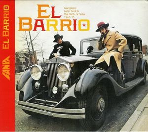 El Barrio: Gangsters, Latin Soul & The Birth of Salsa 1967-75
