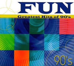 FUN Greatest Hits of 90’s