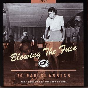 Blowing the Fuse: 30 R&B Classics That Rocked the Jukebox in 1956