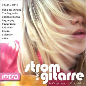 Strom und Gitarre: Let’s Go Away for a While