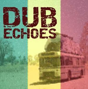 Dub Echoes