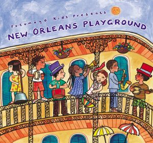 Putumayo Kids Presents: New Orleans Playground