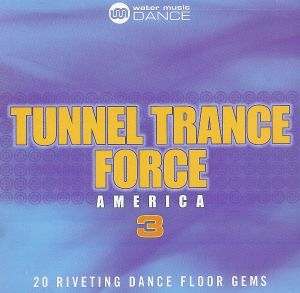 Tunnel Trance Force America 3