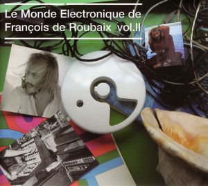 Le Monde electronique de François de Roubaix, Volume II