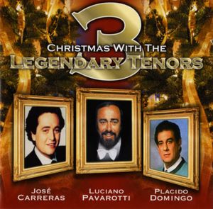 Christmas with the 3 Legendary Tenors