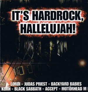 It's Hardrock, Hallelujah!