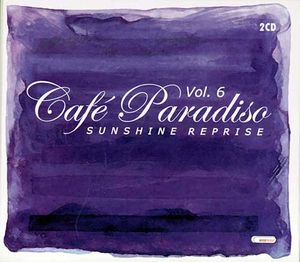 Café Paradiso, Volume. 6 - Sunshine Reprise