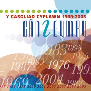 Cân i Gymru: Y Casgliad Cyflawn 1969–2005