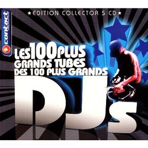 Les 100 plus grands tubes des 100 plus grands DJs