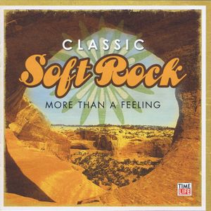 Classic Soft Rock: More Than a Feeling