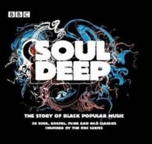 Soul Deep: The Story of Black Popular Music