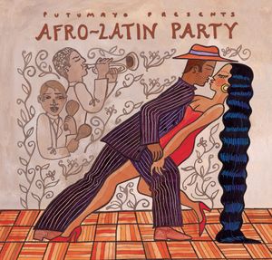 Putumayo Presents: Afro-Latin Party
