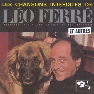 Léo chante Ferré, Volume II: Léo chante les chansons interdites… et autres