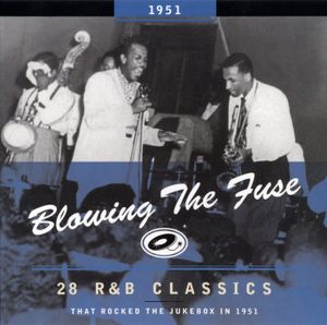 Blowing the Fuse: 28 R&B Classics That Rocked the Jukebox in 1951