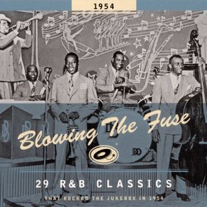 Blowing the Fuse: 29 R&B Classics That Rocked the Jukebox in 1954