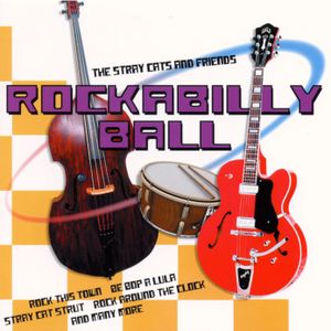 Rockabilly Ball: The Stray Cats and Friends