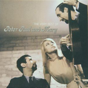 The Very Best of Peter, Paul and Mary