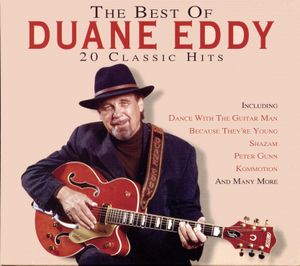 The Best of Duane Eddy: 20 Classic Hits