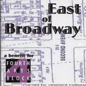 East of Broadway: A benefit for Fourth Arts Block