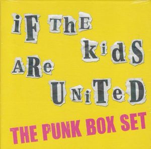 If the Kids Are United: The Punk Box Set