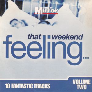 Sunday Mirror: That Weekend Feeling, Volume 2