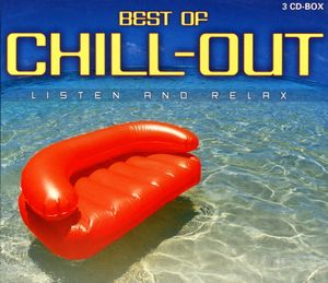 Best of Chill-Out: Listen and Relax