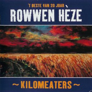 Kilomeaters: 't Beste van 20 joar Rowwen Hèze