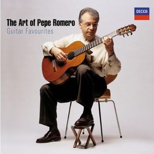 The Art of Pepe Romero: Guitar Favourites