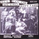 Pochette All Color Weird Rhythm: Early Rockin' Rhythm Blues