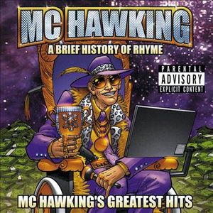 A Brief History of Rhyme: MC Hawking's Greatest Hits