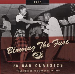 Blowing the Fuse: 28 R&B Classics That Rocked the Jukebox in 1950