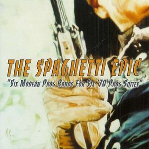 The Spaghetti Epic: Six Modern Prog Bands for Six ’70 Prog Suites
