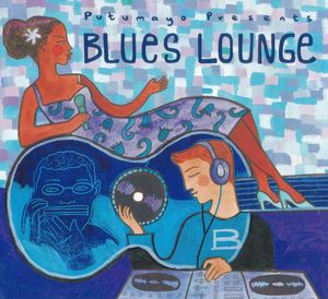 Putumayo Presents: Blues Lounge