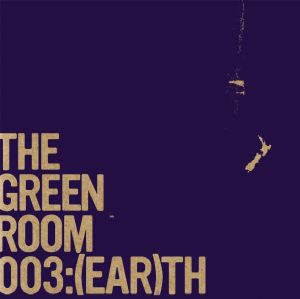 The Green Room 003: (Ear)th