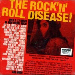 The Rock 'N' Roll Disease!