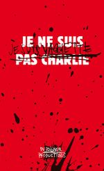 Couverture Je ne suis pas Charlie (Je suis Vaquette) Couverture Je ne suis pas Charlie (Je suis Vaquette)