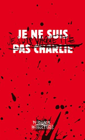 Je ne suis pas Charlie (Je suis Vaquette)