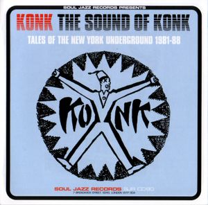 The Sound of Konk: Tales of the New York Underground 1981-88