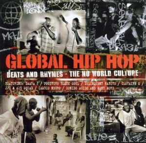 Global Hip Hop: Beats and Rhymes - The Nu World Culture