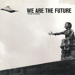 We Are the Future