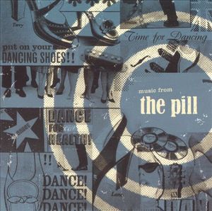 Tomorrow Never Happened: Music From The Pill