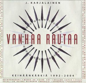 Vanhaa rautaa: Keihäänkärkiä 1992–2004