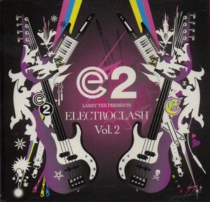 Larry Tee Presents Electroclash, Volume 2