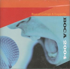 BOCA 2004: Best of College A Cappella