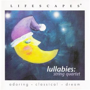 Lifescapes: Lullabies - String Quartet
