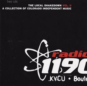 Radio 1190 KVCU Boulder: The Local Shakedown, Volume II