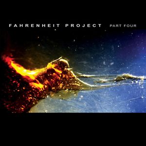 Fahrenheit Project, Part Four