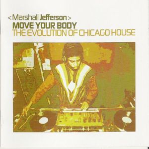 Move Your Body: The Evolution of Chicago House