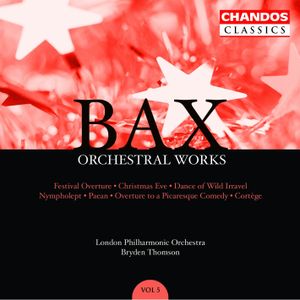 Orchestral Works, Volume 5: Festival Overture / Christmas Eve / Dance of Wild Irravel / Nympholept / Paean / Overture to a Picar