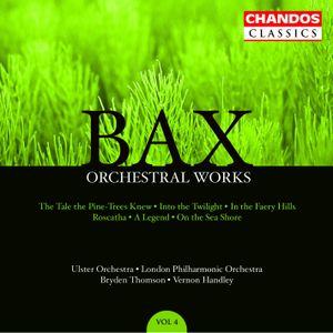 Orchestral Works, Volume 4: The Tale the Pine-Trees Knew / Into the Twilight / In the Faery Hills / Roscatha / A Legend / On the